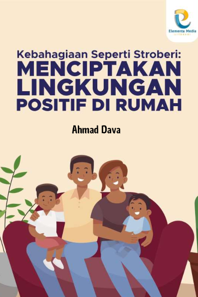Kebahagiaan Seperti Stroberi: Menciptakan Lingkungan Positif di Rumah